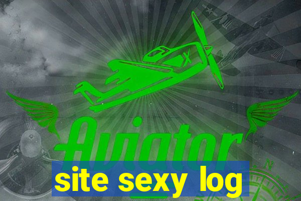 site sexy log